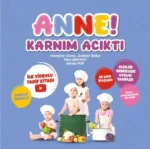 Anne Karnım Acıktı Bebeğiniz İçin Ek Gıda Rehber kitap