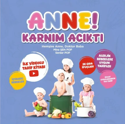 Anne Karnım Acıktı Bebeğiniz İçin Ek Gıda Rehber kitap